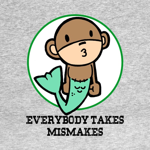 Everybody Takes Mismakes by Jason DeWitt